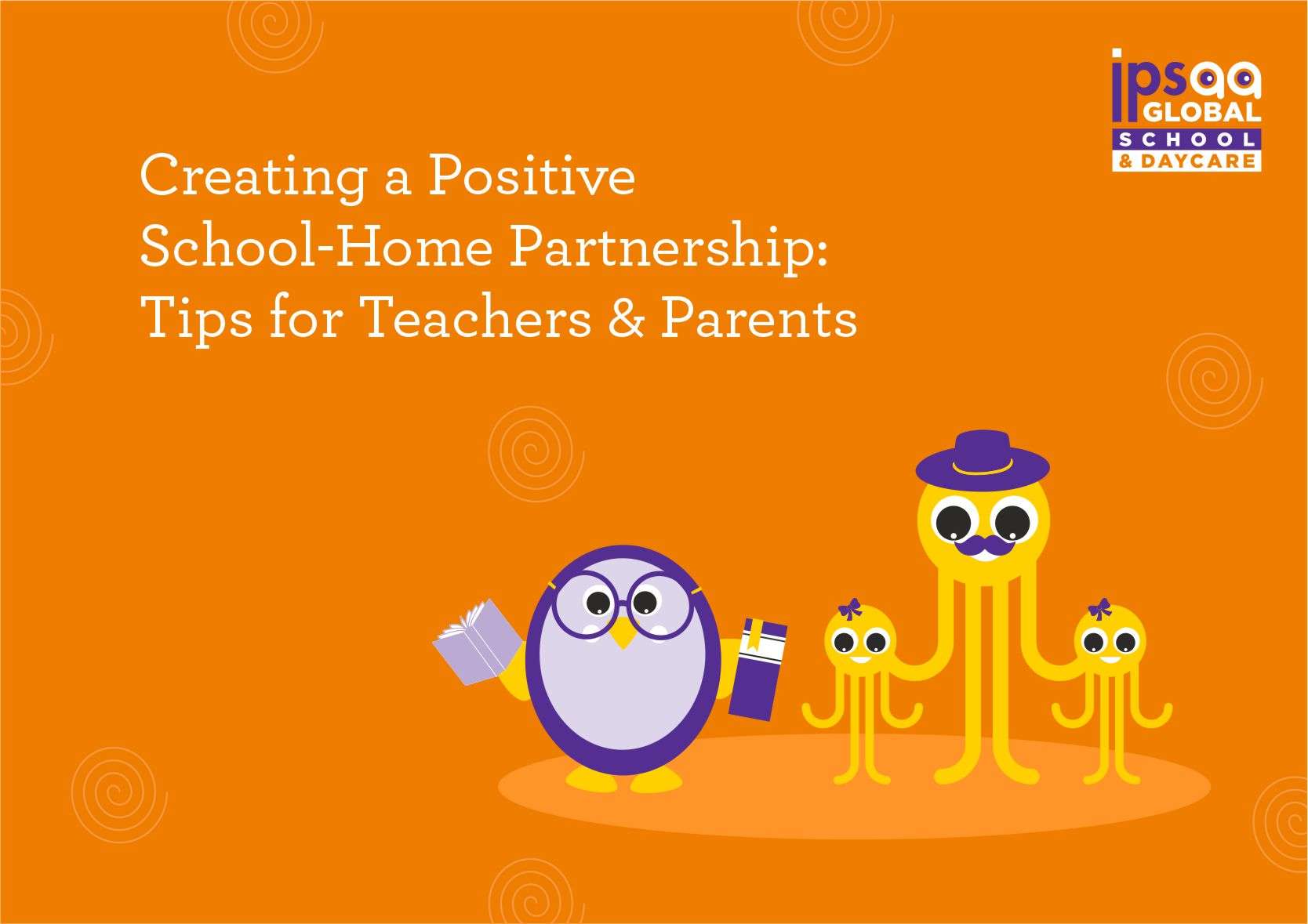 Creating a Positive School-Home Partnership: Tips for Teachers and Parents